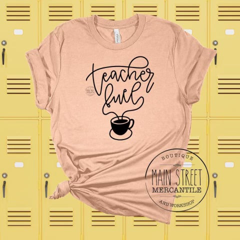 Teacher fuel coffee Teacher Graphic Tee -46